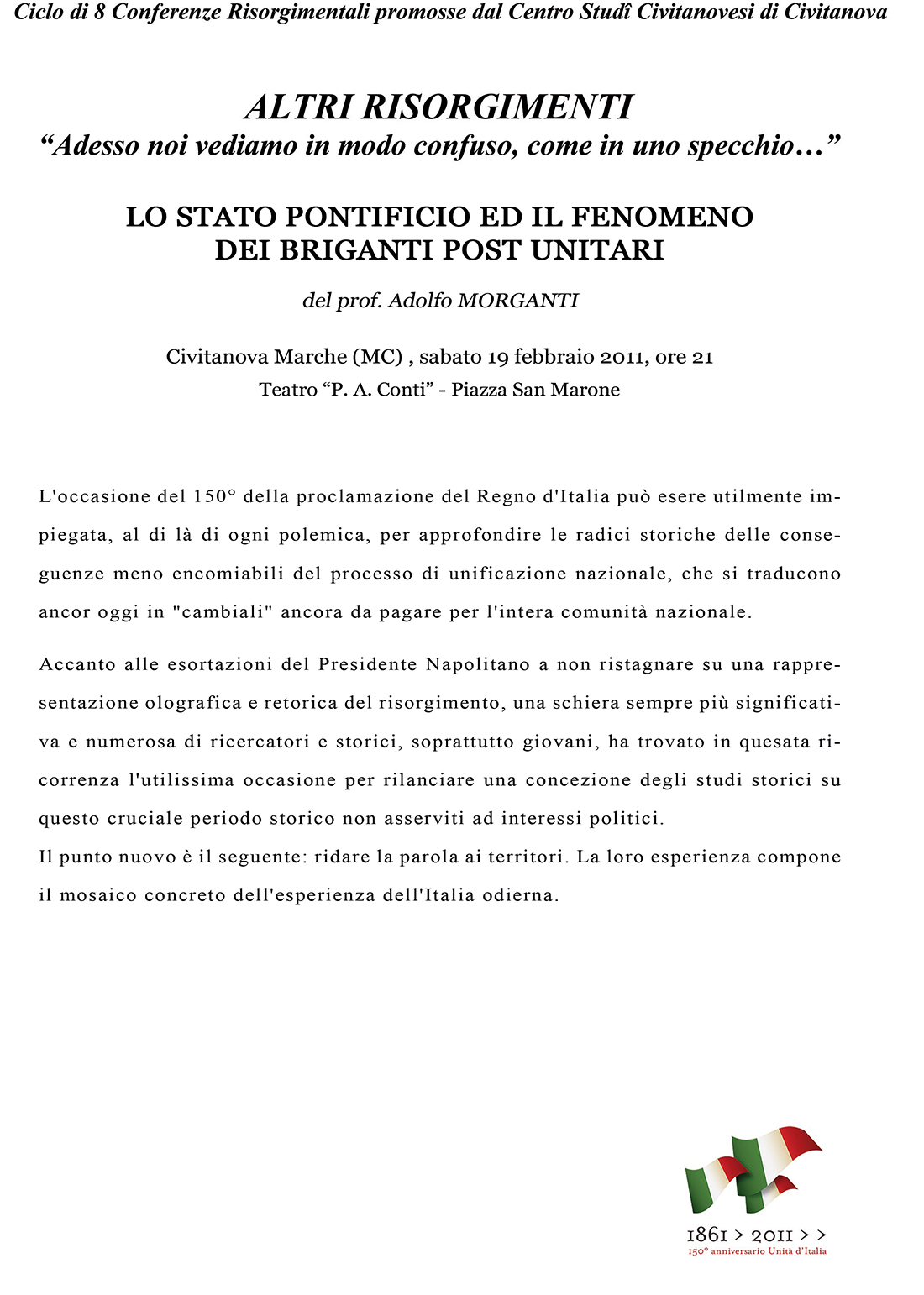 Adolfo Morganti - conferenza del 22 febbraio 2011 sul tema: lo Stato Ponificio ed il fenomeno dei briganti post unitari. Civitanova Marche, teatro Conti, ore 21.00