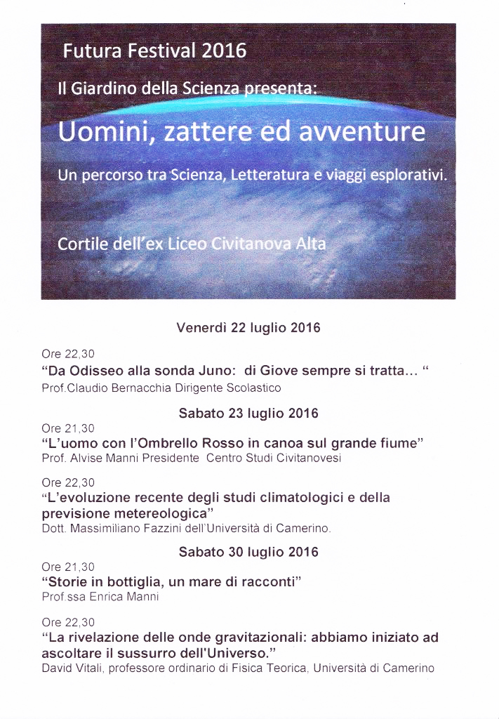 Futura Festival 2016 - Uomini, zattere e avventure - Un percorso tra scienza, letteratura e viaggi esplorativi - Cortile dell'ex Liceo Classico a Civitanova Alta - 22 - 23 - 30 luglio 2016