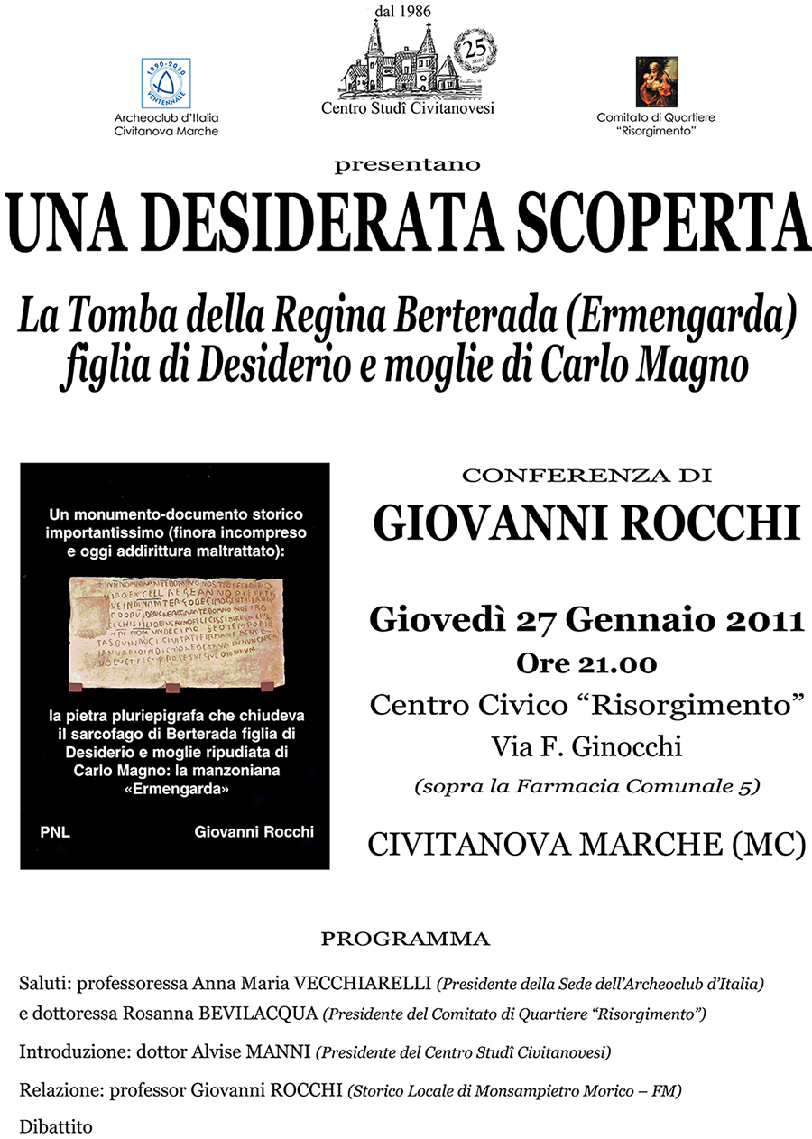 La tomba della Regina Berterada (Ermengarda) figlia di Desiderio e moglie di Carlo Magno - conferenza di Giovanni Rocchi - giovedi 27 gennaio 2011 ore 21 presso il Centro Civico Risorgimento in via F. Ginocchi a Civitanova Marche