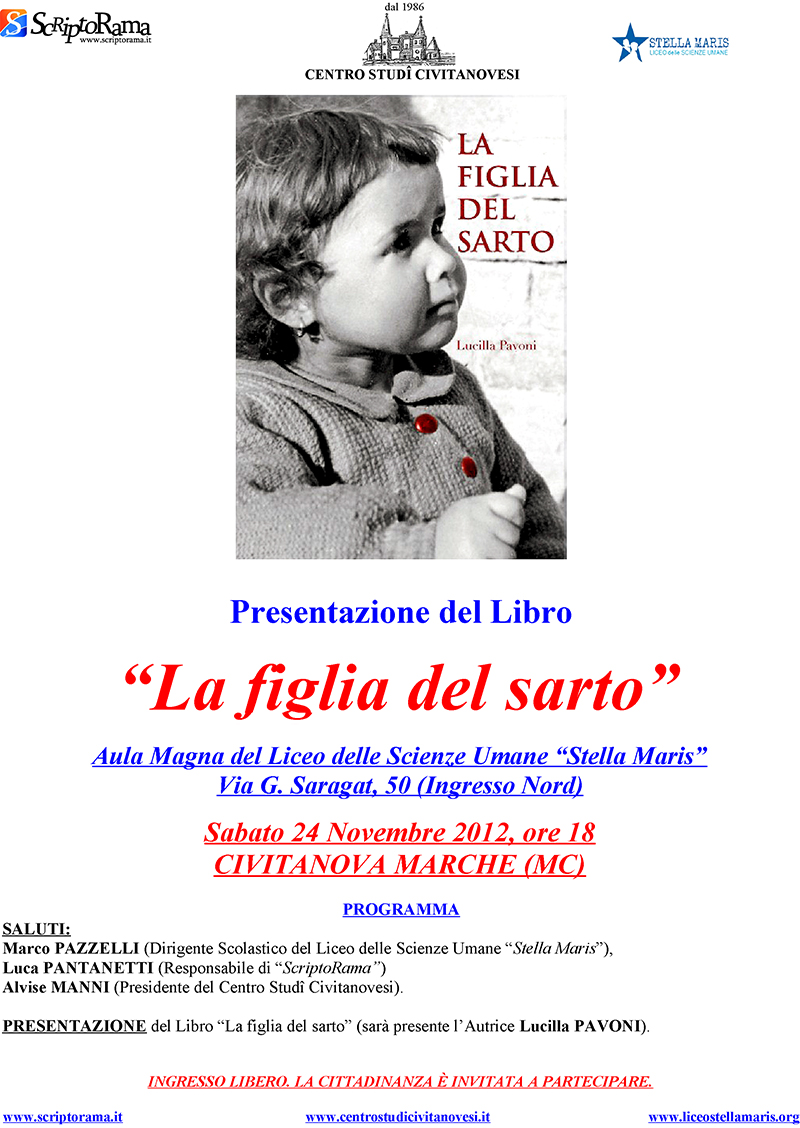 Presentazione del libro La Figlia del Sarto. Sabato 24 novembre 2012, ore 18.00 presso l'Aula Magna del Liceo delle Scienze Umane Stella Maris in via Saragat, 50 a Civitanova Marche